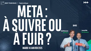 META META : À SUIVRE OU À FUIR ? - 100% Marchés - 14/01/2025