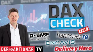 BASF SE NA O.N. DAX-Check LIVE: BASF, Cancom, Continental, Delivery Hero, Encavis, Hannover Rück, Hypoport, MTU &amp; Co