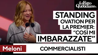 GENERALI Standing ovation per Meloni agli stati generali dei commercialisti: &quot;così mi imbarazzate&quot;
