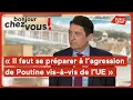 Olivier Cadic : "Il faut se préparer à l’agression de Poutine vis-à-vis de l’UE "