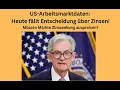 US-Arbeitsmarktdaten: Heute fällt Entscheidung über Zinsen! Videoausblick