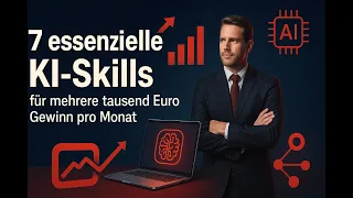 7 essenzielle KI Skills für 1.000 Euro pro Monat