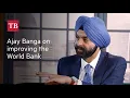 Ajay Banga on improving the World Bank