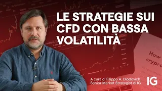 Le strategie sui CFD che devi conoscere quando il mercato è stabile