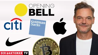 BITCOIN Opening Bell: Bitcoin, Apple, Goldman Sachs, Citigroup, Nike