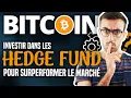 BITCOIN : Investir dans les Hedge Fund pour surperformer le marché ?