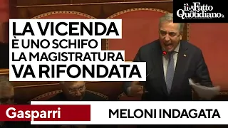 Gasparri show: &quot;Meloni indagata? Uno schifo. La magistratura va rifondata&quot;. E invoca la libertà