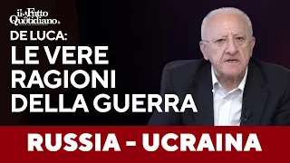 De Luca duro sulla Nato: &quot;Ecco le vere ragioni dell&#39;invasione russa in Ucraina&quot;
