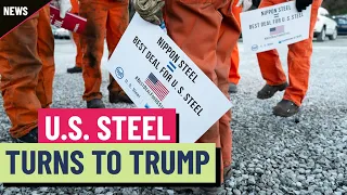 STEEL U.S. Steel CEO urges Donald Trump to look into Nippon deal