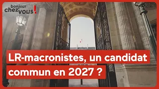 LR-macronistes, un candidat commun en 2027 ?