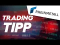 Rheinmetall: Analysten zünden die Kursrakete! Trading-Tipp