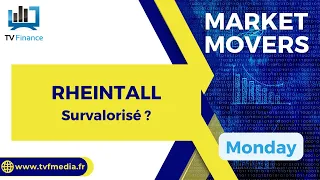 RHEINMETALL AG Market Movers: RHEINMETALL  &quot; Survalorisé ? &quot;