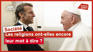 Société : Les religions ont-elles encore leur mot à dire ?