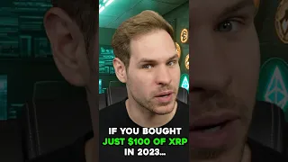 If You Bought Just $100 of XRP in 2023… #shorts