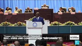 RDC : Félix Tshisekedi avance l&#39;idée d&#39;une &quot;réforme constitutionnelle&quot; au Parlement • FRANCE 24