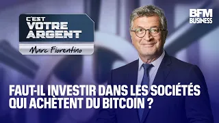 BITCOIN Faut-il investir dans les sociétés qui achètent du bitcoin ?
