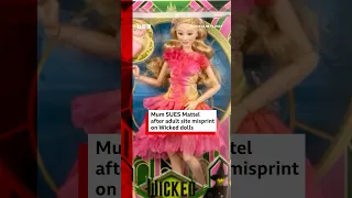 Mum sues Mattel after adult site misprint on Wicked dolls. #Wicked #US #BBCNews