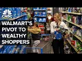 Why Walmart Is Going After Wealthy Shoppers