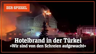 Hotelbrand in der Türkei: »Wir sind von den Schreien aufgewacht« | DER SPIEGEL