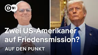 Können Donald Trump und Papst Leo XIV gemeinsam Frieden schaffen? | Auf den Punkt