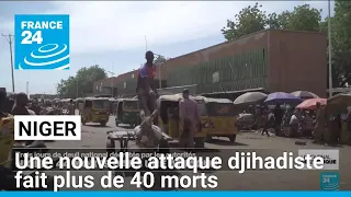 Niger : une nouvelle attaque djihadiste fait plus de quarante morts dans l&#39;ouest du pays