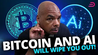 BITCOIN Why Bitcoin and AI will wipe you out!