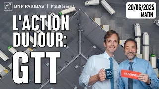 GTT L&#39;action du jour : GTT - 100% Marches - #20m