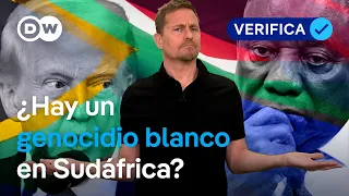 DW Verifica si se está persiguiendo a los blancos en Sudáfrica, como dice Donald Trump
