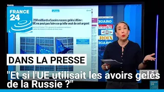 Riposte européenne sur l&#39;Ukraine: &quot;Et si l&#39;UE utilisait les avoir gelés de la Russie?&quot; • FRANCE 24