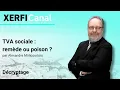 TVA sociale : remède ou poison ? [Alexandre Mirlicourtois]