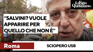 Sciopero Usb: “Salvini? Vuole apparire per quello che non è, come colui che difende i cittadini”