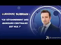 ALLIANZ SE NA O.N. - Ludovic Subran (Allianz) : "Ce tâtonnement des banques centrales est nul !"