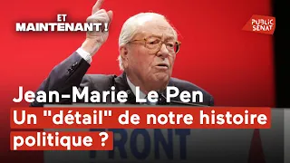 Jean-Marie Le Pen : un &quot;détail&quot; de notre histoire politique ?