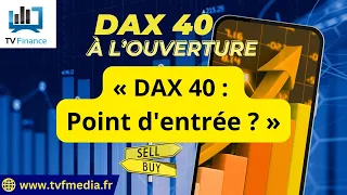 DAX40 PERF INDEX Erick Sebban : « DAX 40 : Point d&#39;entrée ? »