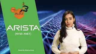 ARISTA NETWORKS INC. “The Buzz&#39;&#39; Show: Arista Networks (NYSE: ANET) Operating System for Data-Driven Cloud Networking