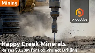 HAPPY CREEK MINERALS LTD Happy Creek Minerals announces $3.2M private placement to advance high-grade Fox Tungsten project