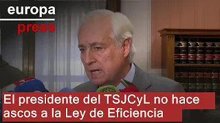 El presidente del TSJCyL no hace ascos a la Ley de Eficiencia