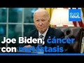 Diagnostican al expresidente de EE.UU. Joe Biden de un cáncer de próstata agresivo con metástasis