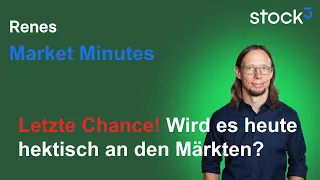 THE MARKET LIMITED Renes Market Minutes - Letzte Chance!