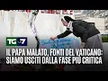 Il Papa malato, fonti del Vaticano: siamo usciti dalla fase più critica