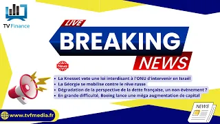 BOEING COMPANY THE Israël, Géorgie, Dette, Boeing : Actualités du 29 octobre par Louis-Antoine Michelet