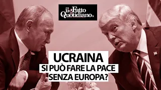 Ucraina, si può fare la pace senza Europa? La diretta con Peter Gomez