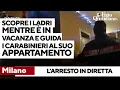 Scopre i ladri mentre è in vacanza e guida i carabinieri al suo appartamento