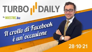 META PLATFORMS INC. Turbo Daily 28.10.2021 - Il crollo di Facebook è un&#39;occasione