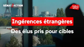 Ingérences étrangères, des élus pris pour cibles