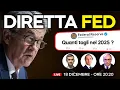 DIRETTA FED 18 DICEMBRE 2024 oggi il discorso di Powell taglio dei tassi O STOP ?