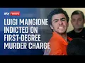 Luigi Mangione indicted on first-degree murder charge