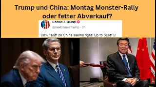Trump und China: Montag Monster-Rally oder fetter Abverkauf? Marktgeflüster