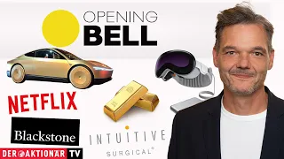 INTUITIVE SURGICAL INC. Opening Bell: Gold, Netflix, Apple, Intuitive Surgical, Tesla, Sea Limited, Blackstone