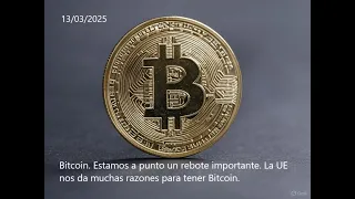 BITCOIN Bitcoin. Estamos a punto un rebote importante. La UE nos da muchas razones para tener Bitcoin.